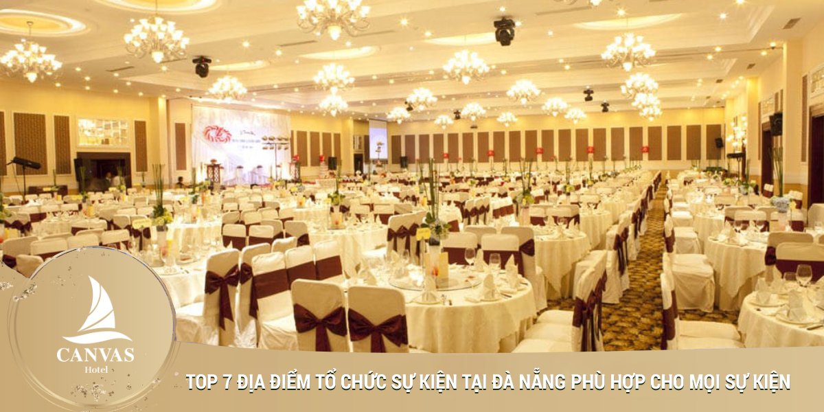 TOP 7 KHÁCH SẠN TỔ CHỨC SỰ KIỆN TẠI ĐÀ NẴNG PHÙ HỢP VỚI MỌI SỰ KIỆN