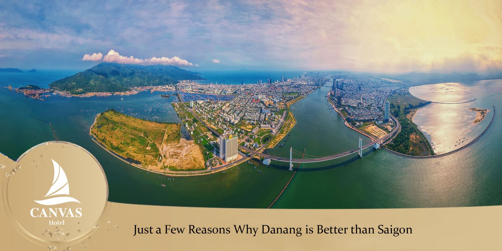 Just a Few Reasons Why Danang is Better than Saigon