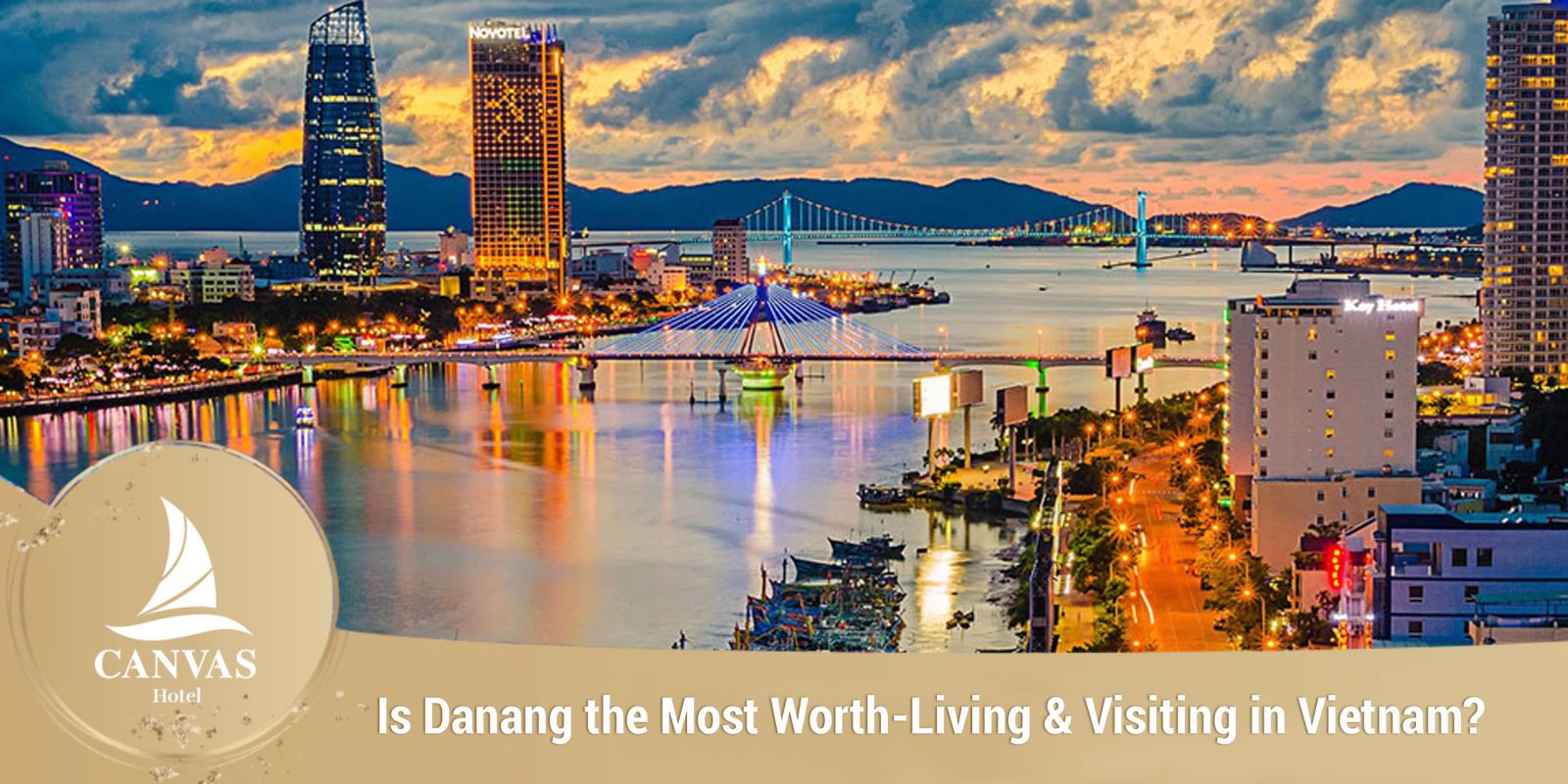 Is Danang the Most Worth-Living & Visiting in Vietnam?