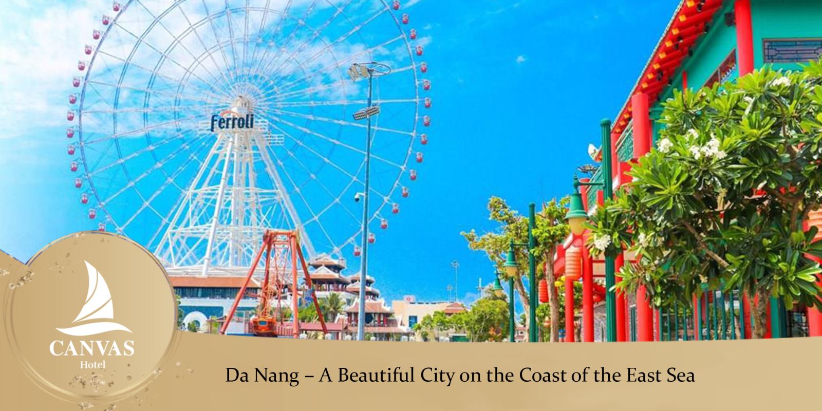 Da Nang – A Beautiful City on the Coast of the East Sea